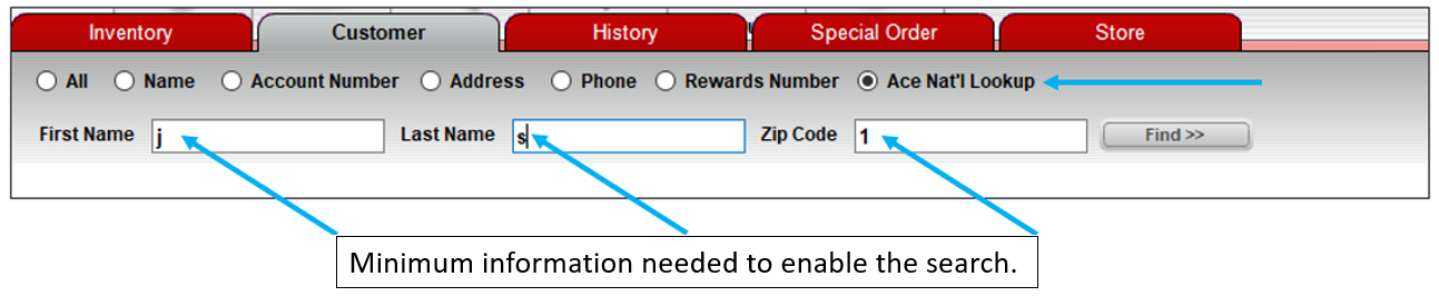 Minimum Ace Nat'l Lookup search parameters available to search for customers