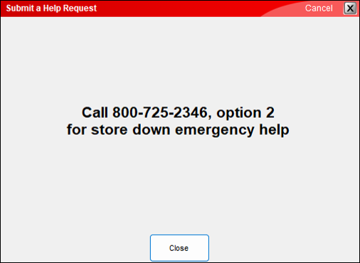 Submit a Help Request window/ number to call for store down emergency